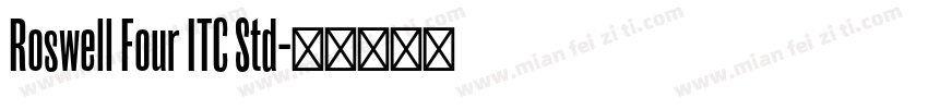Roswell Four ITC Std字体转换